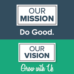 Our mission - do good. Our vision - grow with us.